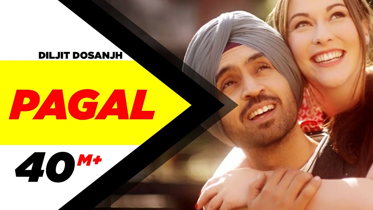 PAGAL (Official Video) | Diljit Dosanjh | New Punjabi Songs 2018 | Latest Punjabi Songs 2018